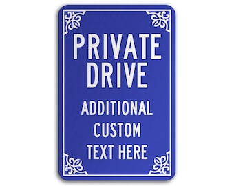 Private Drive Sign, Custom Metal Sign, Custom Drive Sign, Custom Private Property Sign