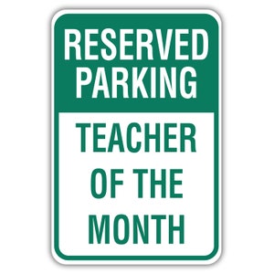 Teacher Of The Month Parking Sign, Parking Signs, Teacher Parking Sign, Metal Parking Sign