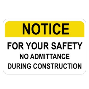 No Admittance During Construction Sign, Construction Sign - Aluminum