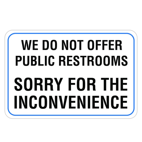 No Public Restrooms Aluminum Sign Bathroom Signs Etsy