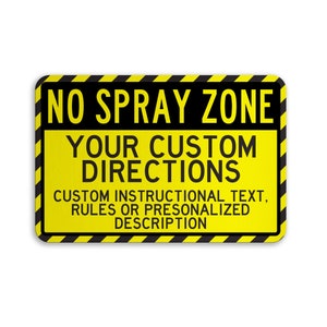 Custom No Spray Zone Sign