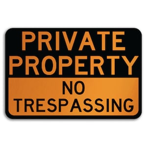 Private Property Sign, No Trespassing Sign