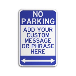 No Parking Sign, Custom Parking Sign, Custom Metal Sign