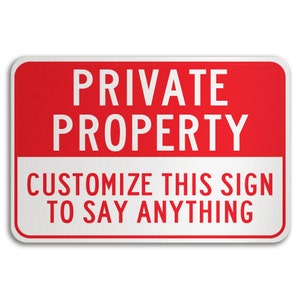 Private Property Sign, Custom Property Sign, Custom Metal Sign, Custom Private Property Sign