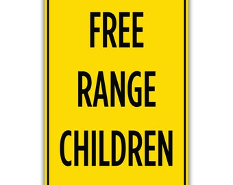 Free Range Children Aluminum Sign, Safety Sign