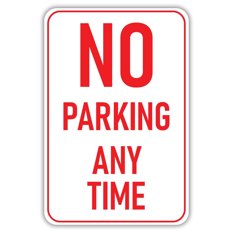 No Parking Anytime Sign Parking Signs Aluminum - Etsy