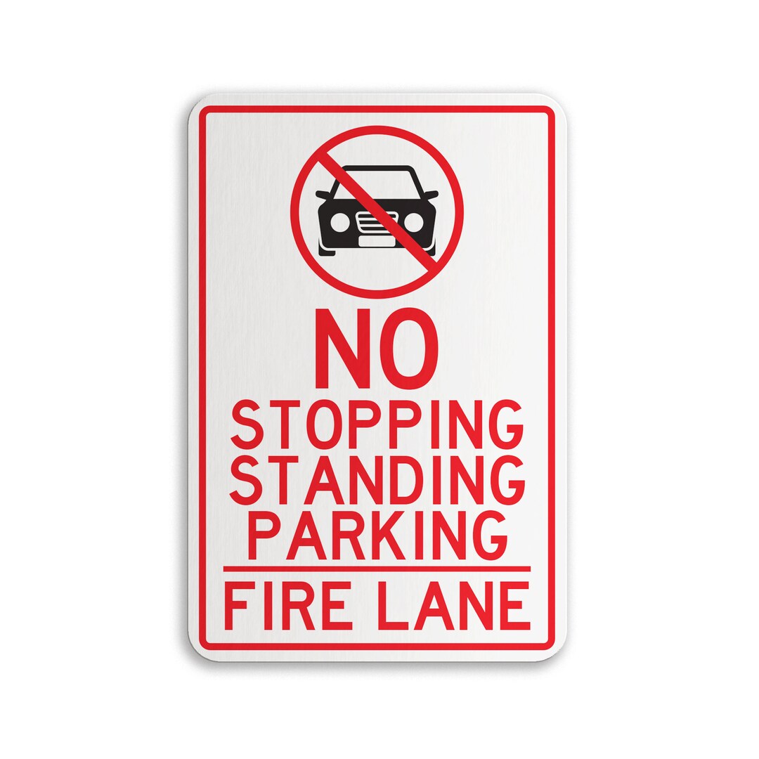 No Standing Sign, No Stopping Standing Parking Fire Lane Sign Etsy