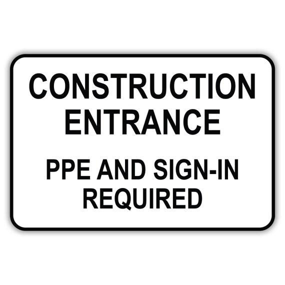 Construction Entrance Aluminum Sign Construction Sign Etsy