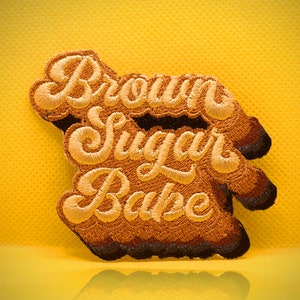 Brown Sugar Babe, Iron on Embroidery Patch Ideal for Caps And Shirts