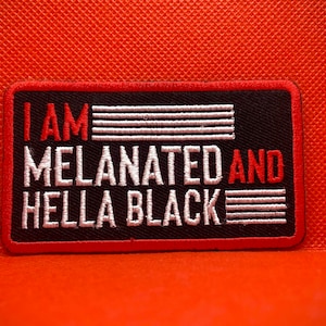 I Am Melanated Embroidery Patch - Express Pride with Iron On Embroidered Patches for Stylish Personalization Size 3.5X1.5, Standard Patches