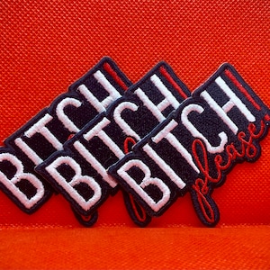 1-pcs Bitch Please Patch Sassy Iron-On Embroidered Patches for a Bold Statement and Trendy Attitude Guaranteed Size 3X2, Standard Patches