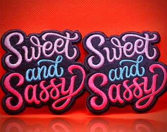 Sweet and Sassy , Iron on patch Embroidery Patch, Size 3X3, Embroidered, Standard Patches