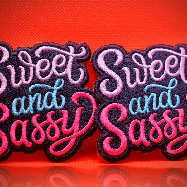 Sweet and Sassy , Iron on patch Embroidery Patch, Size 3X3, Embroidered, Standard Patches