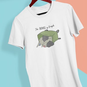 The BMI is Trash Graphic Tshirt