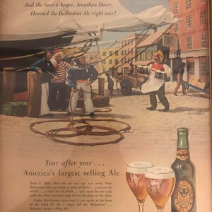 May include: A vintage advertisement for Ballantine Ale featuring a cartoon illustration of a bustling waterfront scene with a ship, sailors, and a tavern keeper. The text reads "Year after year... America's largest selling Ale." and includes a description of the ale's purity, body, and flavor. The ad also features a bottle of Ballantine Ale and two glasses of ale.