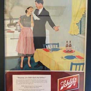 Framed Vintage 1952 Schlitz Beer Advertisement - ‘’You didn’t burn the Schlitz’’