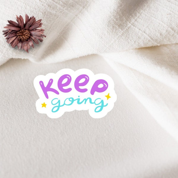 Keep Going Sticker - Vinyl Aufkleber - Journal Sticker - Laptop - Planer Sticker - for hydroflask - aufkleber trinkflasche - sticker quotes