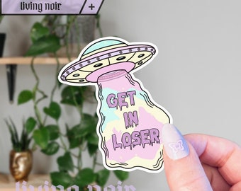 Get In Loser UFO Sticker | Pastel UFO Sticker | Alien Sticker | Girly UFO Sticker | Cute ufo Sticker | Alien Abduction Sticker | Pastel Goth