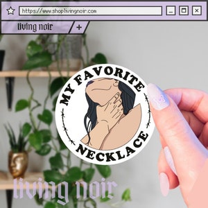 My Favorite Necklace Hand Choke Sticker | Edgy Vinyl Sticker | Goth Vinyl Sticker | Choking Sticker | Egirl Sticker | Gift idea for partner