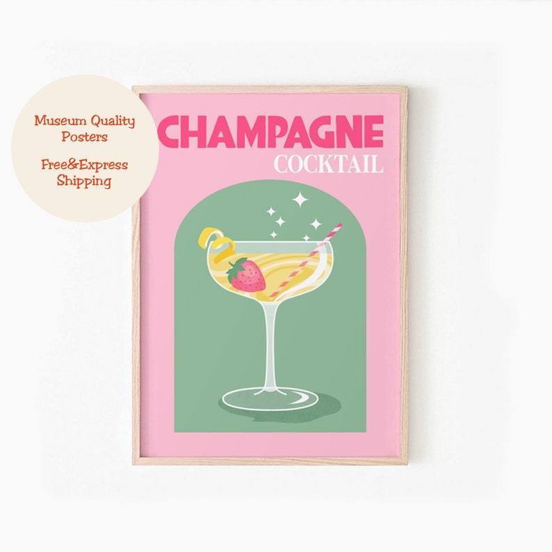 May include: A pink and green poster with the text "Champagne Cocktail" in white letters. A glass of champagne with a lemon twist and a strawberry is depicted in the center of the poster.