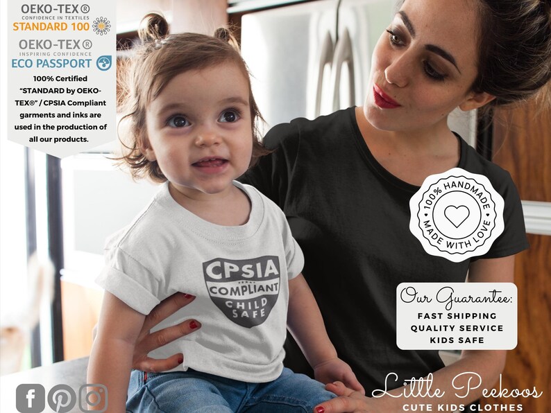 May include: A woman and a child are wearing white and black t-shirts. The child's shirt has a gray logo that says "CPSIA Compliant Child Safe". The woman's shirt has a white logo that says "100% Handmade Made with Love". The text "Our Guarantee: Fast Shipping Quality Service Kids Safe" is visible in the bottom right corner of the image. The text "Little Peekoos Cute Kids Clothes" is visible in the bottom right corner of the image.