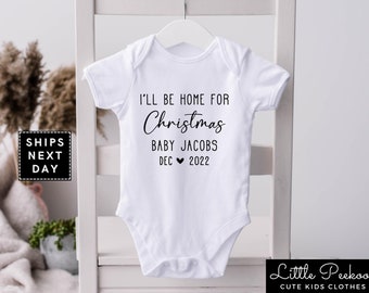 Personalized Christmas Baby Announcement Onesie®, I&#39;ll Be Home For Christmas Holiday Baby Reveal Bodysuit, Custom Name Baby Arrival Onesie®