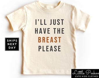 I'll Just Have the Breast Please Toddler Shirt, Funny Breastfeeding Natural Baby Onesie®, Minimalist Thanksgiving Day Baby Bodysuit