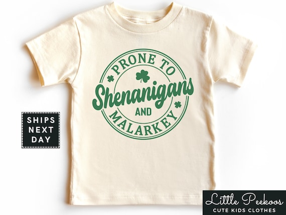 St. Patrick's Funny Natural Toddler Shirt, Prone to Shenanigans and Malarkey Baby Onesie®, Kids Saint Patrick's Day T-shirt or Raglan Tee