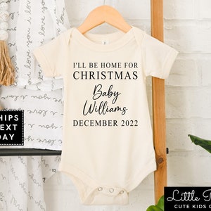 Personalized Christmas Baby Announcement Onesie®, I'll Be Home For Christmas Holiday Reveal Bodysuit, Custom Name Baby Arrival Onesie®