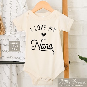 I Love My Nana Baby Onesie® - I Love Grandma Toddler Shirt - Cute Baby Shower Gift - New Baby Reveal Gift - Gift For From Grandma