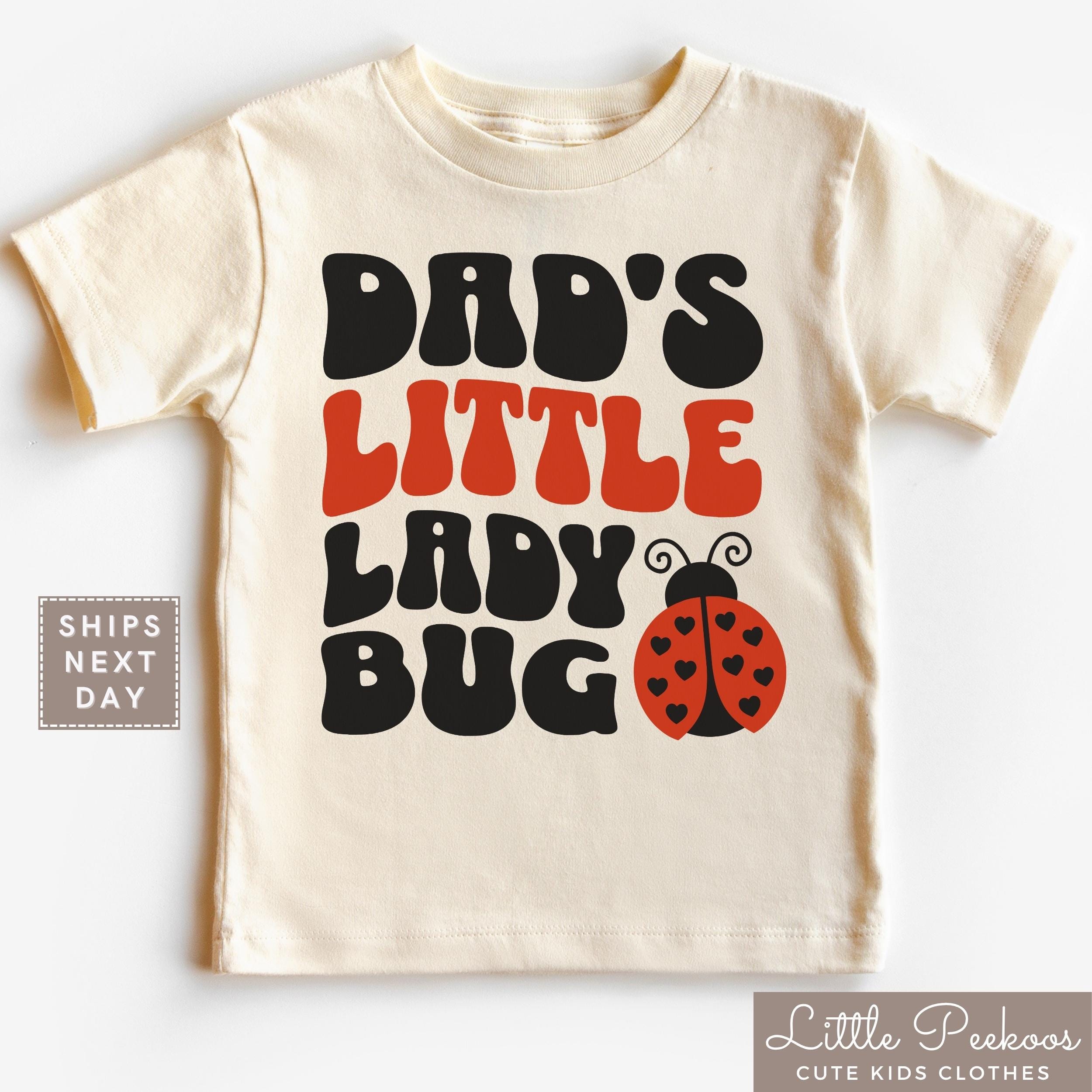 Dad's Little Lady Bug Natural Kids Shirt, Little Ladybug Toddler