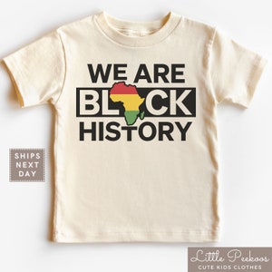 We Are Black History Natural Toddler Shirt, Juneteenth Baby Onesie®, Kids Black History Month T-shirt or Raglan Tee