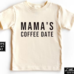 Mama&#39;s Coffee Date Natural Kids Shirt, Coffee Lover Mom Minimalist Baby Onesie®, Funny Mothers Day Toddler T-shirt, New Mom Baby Shower Gift