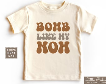 Bomb Like My Mom Toddler Shirt, Cute Kid Loves Mom Natural T-shirt or Raglan Tee, Retro Mother's Day Baby Onesie®, Baby Shower Gift