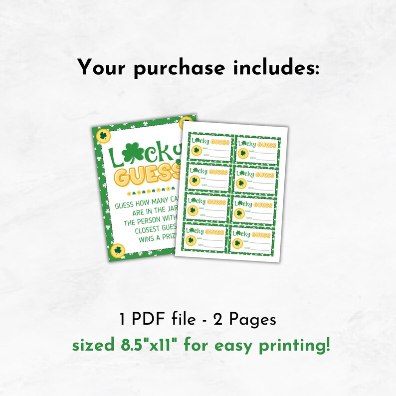 May include: Printable St. Patrick's Day game with green shamrock and gold coin graphics. The game is called "Lucky Guess" and asks players to guess how many gold coins are in a jar. The printable includes a sheet with 8 blank guess slips.