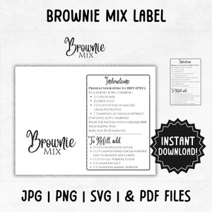 May include: A black and white printable label for a brownie mix. The label includes the title "Brownie Mix" and instructions for baking the brownies. It also includes instructions for making a refill of the mix. The label says "Instant Download!" and "JPG | PNG | SVG | & PDF Files".