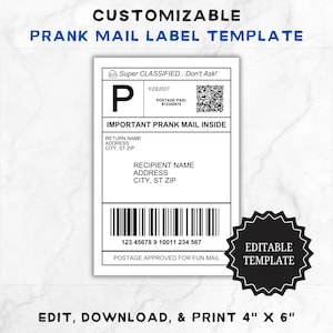 May include: A white and black customizable prank mail label template. The label includes the text "Super Classified.. Don't Ask!" and "Important Prank Mail Inside". The label is 4" x 6" and has a barcode and the text "Postage Approved For Fun Mail".