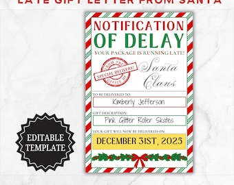 May include: A customizable late gift letter from Santa Claus. The letter features a red and green border with the text "Notification of Delay" and "Your package is running late!" The recipient's name is Kimberly Jefferson, and the gift is pink glitter roller skates. The delivery date is December 31st, 2025.