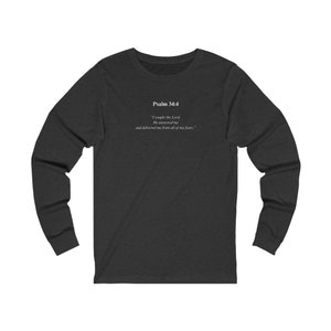 Psalm 34:4 Unisex Long Sleeve Tee - Comfortable Religious Shirt, Inspirational Bible Verse, Spiritual Gift for Men & Women