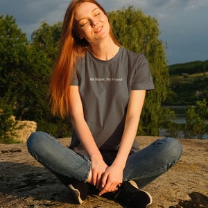 Be Water, My Friend, Unisex Jersey Short Sleeve Tee