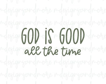 God is good all the time | PNG | Digital Download