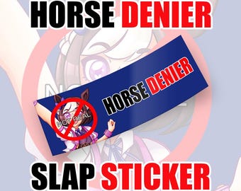 HORSE DENIER Slap Sticker - UMAMUSUME