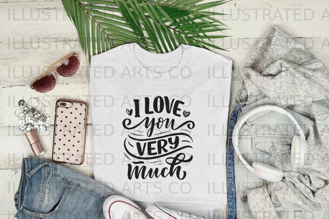 I Love You Very Much Svg, Love Svg, Love Quotes Svg, Png, Pdf, Eps, Dxf