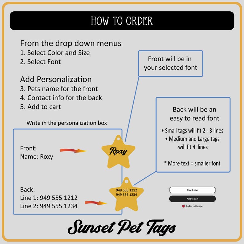 May include: How to order a personalized pet tag.  Choose the color, size, and font.  Add the pet's name and contact information.  The tag is a gold star shape with the name "Roxy" on the front.  The back has space for two lines of text.  The text "Sunset Pet Tags" is at the bottom of the image.
