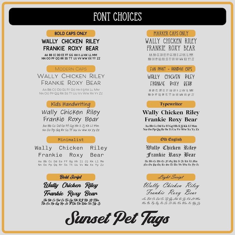 May include: A chart showing different font styles for pet tags. The font styles include Bold Caps Only, Modern Caps, Kids Handwriting, Minimalist, Bold Script, Marker Caps Only, Fun Print - Random Caps, Typewriter, Old English, and Light Script. The chart shows the alphabet in each font style.