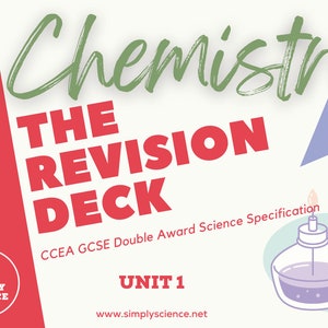 May include: A red and white card with the text "Chemistry The Revision Deck" in green and red. The card also includes the text "CCEA GCSE Double Award Science Specification" and "Unit 1".