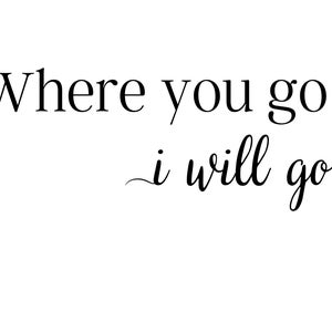Where you go/stay, I will go/stay, SVG, PNG