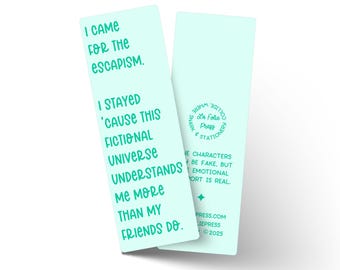 Came for the Escapism Funny Glossy Bookmark