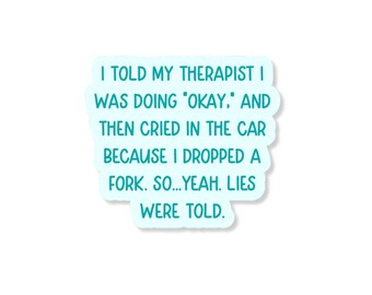 Lies Were Told 3" Vinyl Sticker