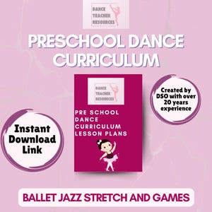 Pre School Dance Ballet Jazz Curriculum Lesson Plans for Dance Teachers and Studio Owners